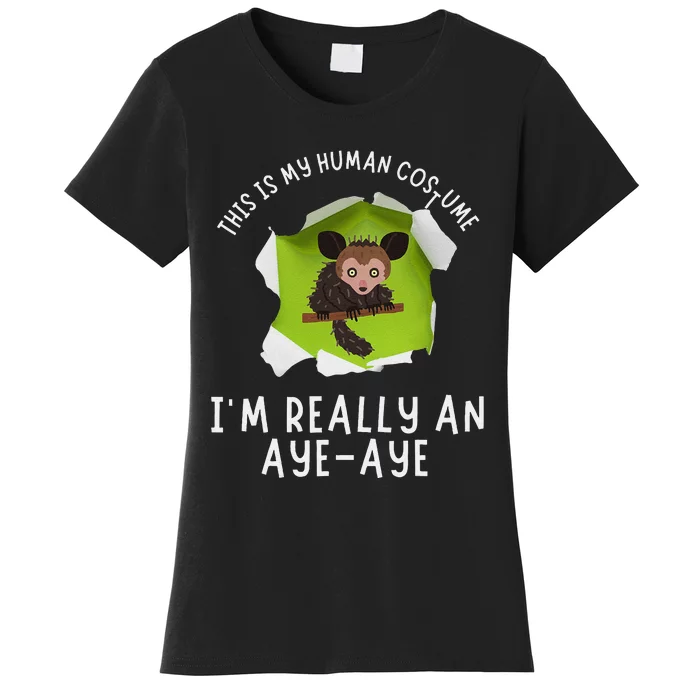 This Is My Human Costume IM Really An Aye Aye Funny Women's T-Shirt