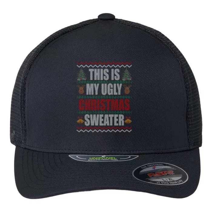 This Is My Ugly Christmas Sweater Design Flexfit Unipanel Trucker Cap