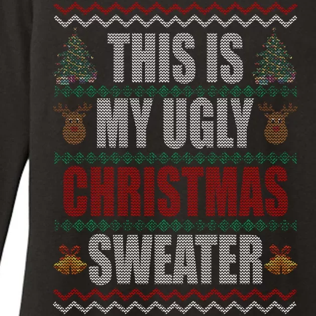 This Is My Ugly Christmas Sweater Design Womens CVC Long Sleeve Shirt