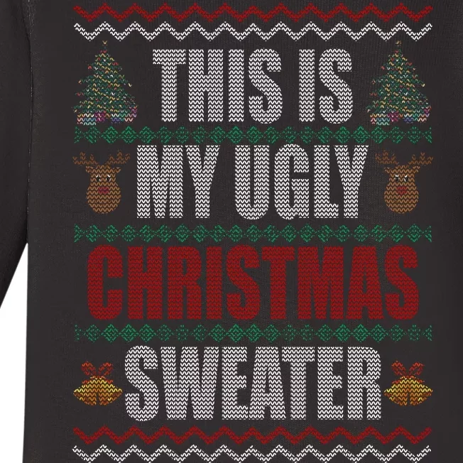 This Is My Ugly Christmas Sweater Design Baby Long Sleeve Bodysuit