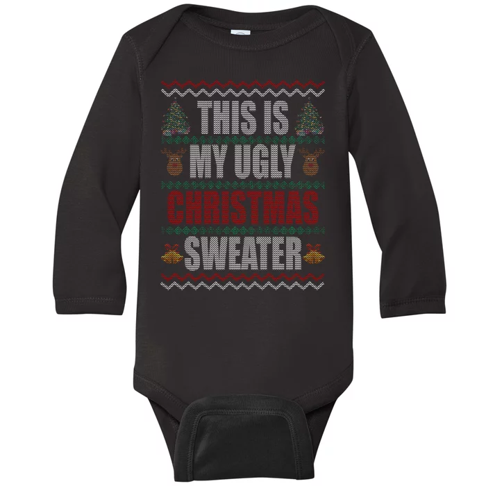 This Is My Ugly Christmas Sweater Design Baby Long Sleeve Bodysuit