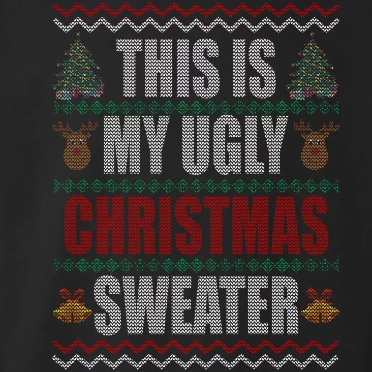 This Is My Ugly Christmas Sweater Design Toddler Hoodie