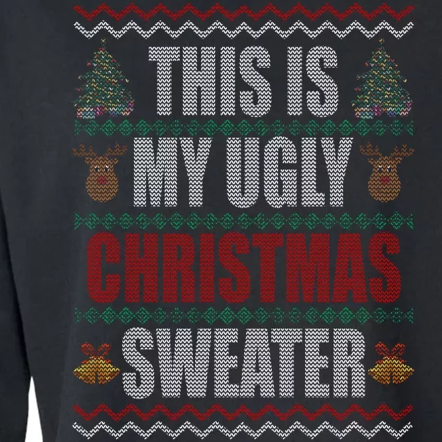 This Is My Ugly Christmas Sweater Design Cropped Pullover Crew