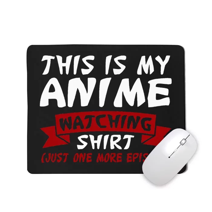 This is my Anime Watching Anime Merchandise Waifu Gift Mousepad