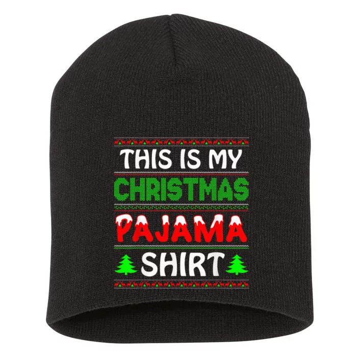 This Is My Christmas Pajamas Short Acrylic Beanie