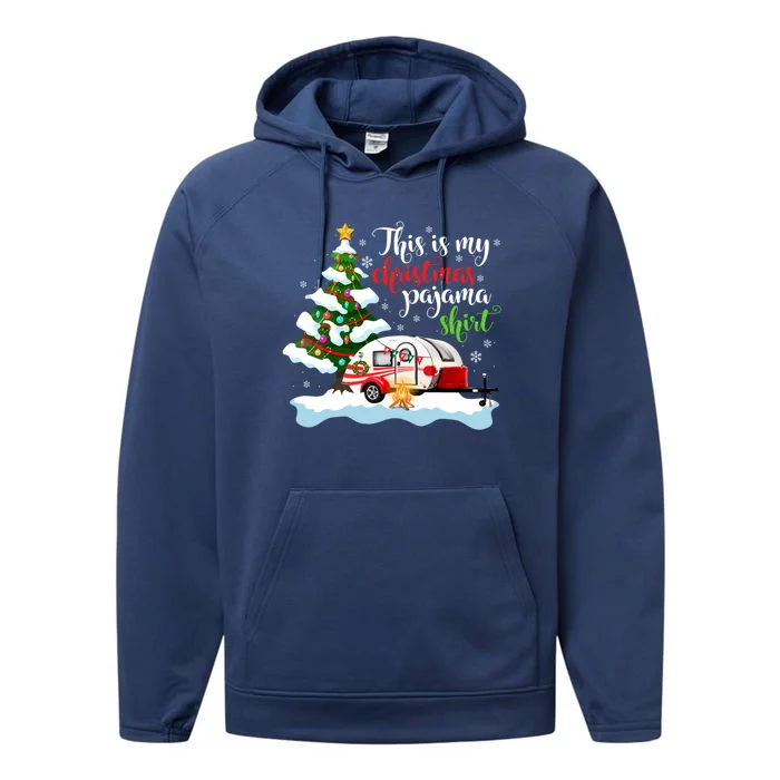 This Is My Christmas Camping Pajama Holiday Cool Gift Graphic Gift Performance Fleece Hoodie