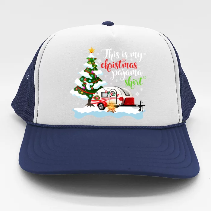 This Is My Christmas Camping Pajama Holiday Cool Gift Graphic Gift Trucker Hat