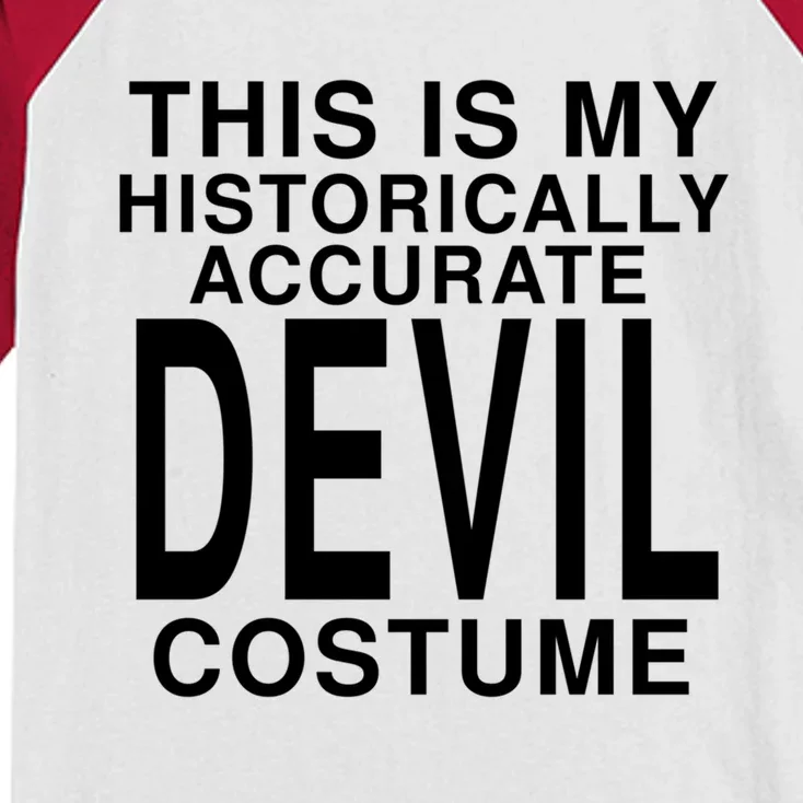 This Is My Historically Accurate Devil Costume: Halloween Funny Gift Kids Colorblock Raglan Jersey