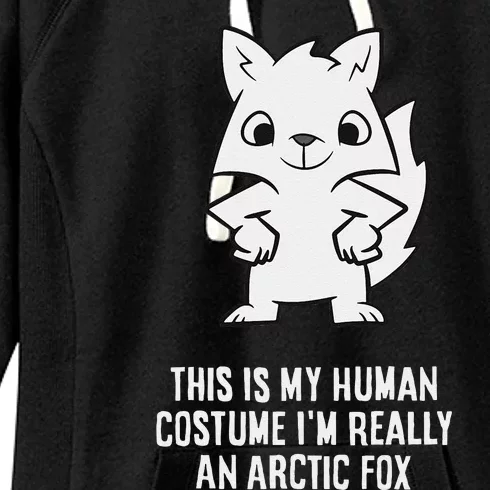 This Is My Human Costume IM Really An Arctic Fox Women's Fleece Hoodie