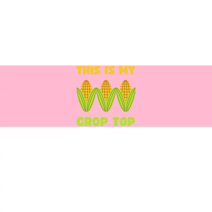 THIS IS MY CROP TOP CORN CROP TOP Bumper Sticker