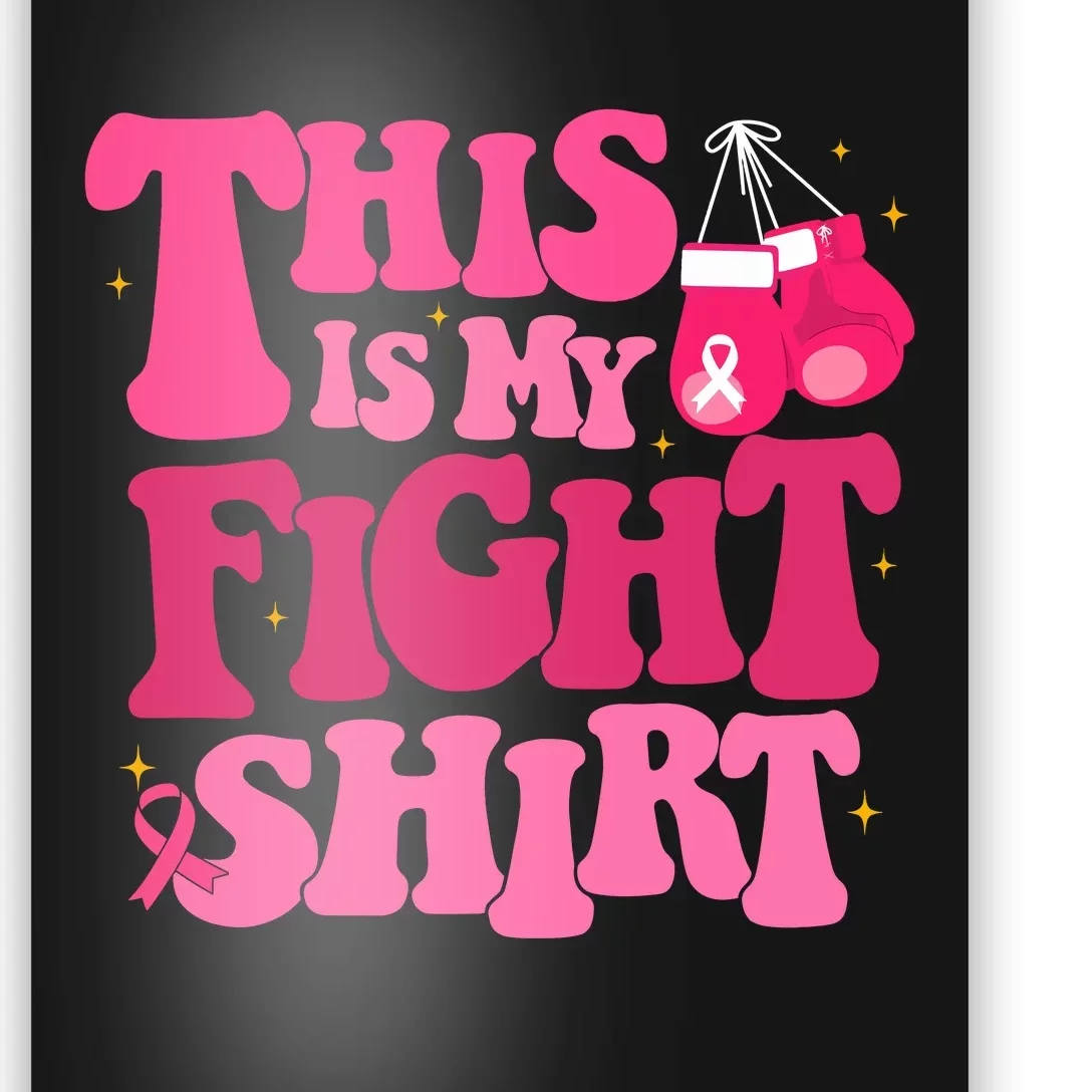 This Is My Fight Breast Cancer Ribbon Support Poster