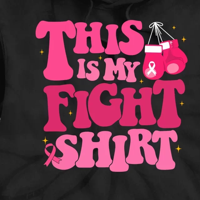 This Is My Fight Breast Cancer Ribbon Support Tie Dye Hoodie