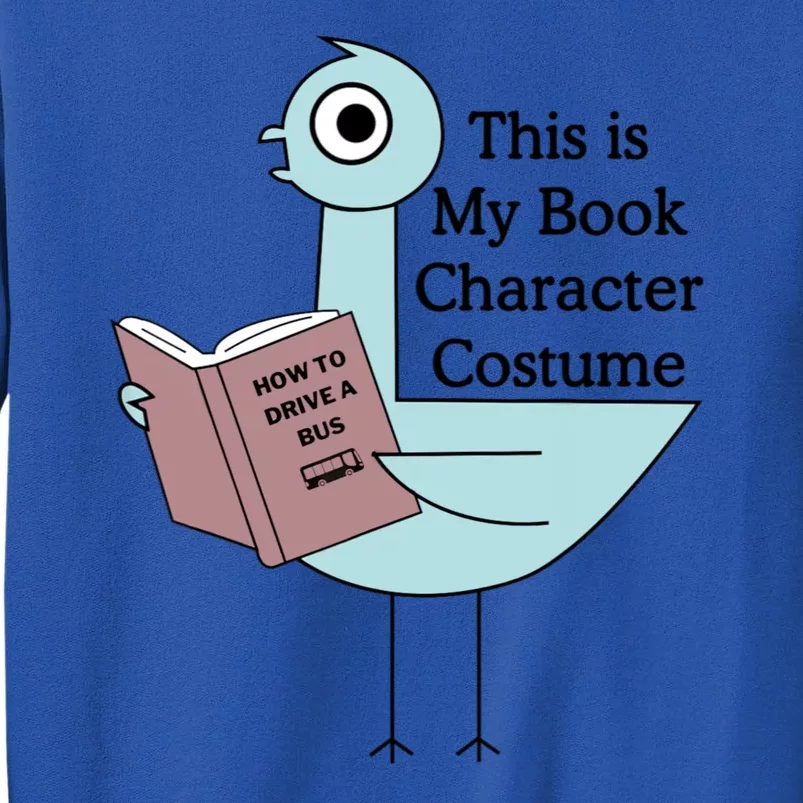 This Is My Book Character Costume Funny Pigeon Reading Tall Sweatshirt