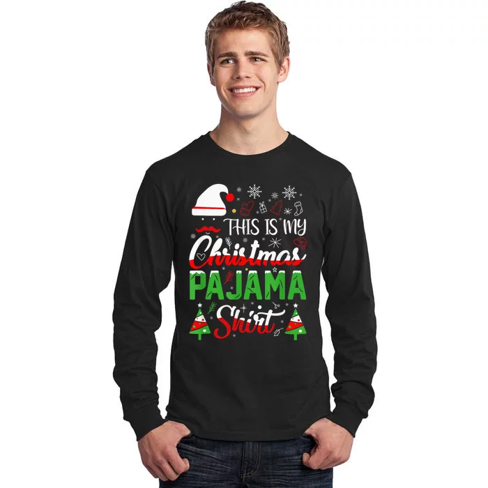 This Is My Christmas Pajama Shirt Xmas Family Tall Long Sleeve T-Shirt