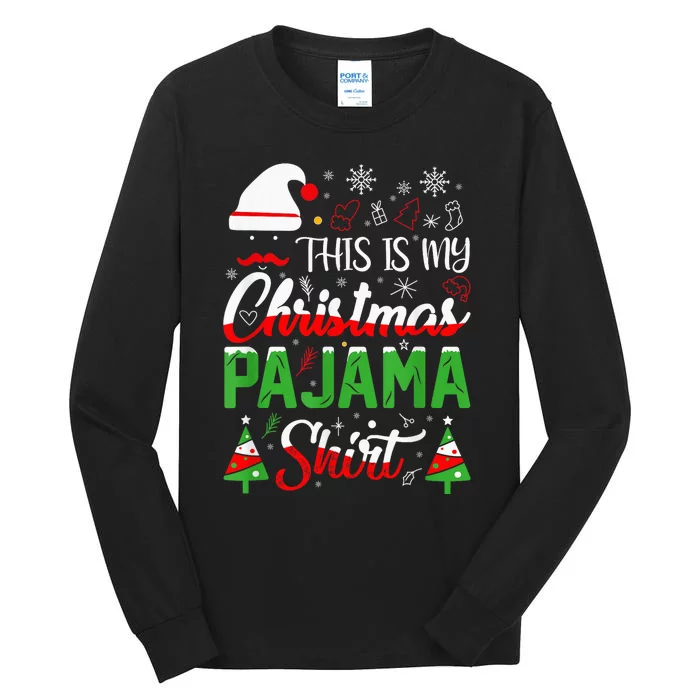 This Is My Christmas Pajama Shirt Xmas Family Tall Long Sleeve T-Shirt