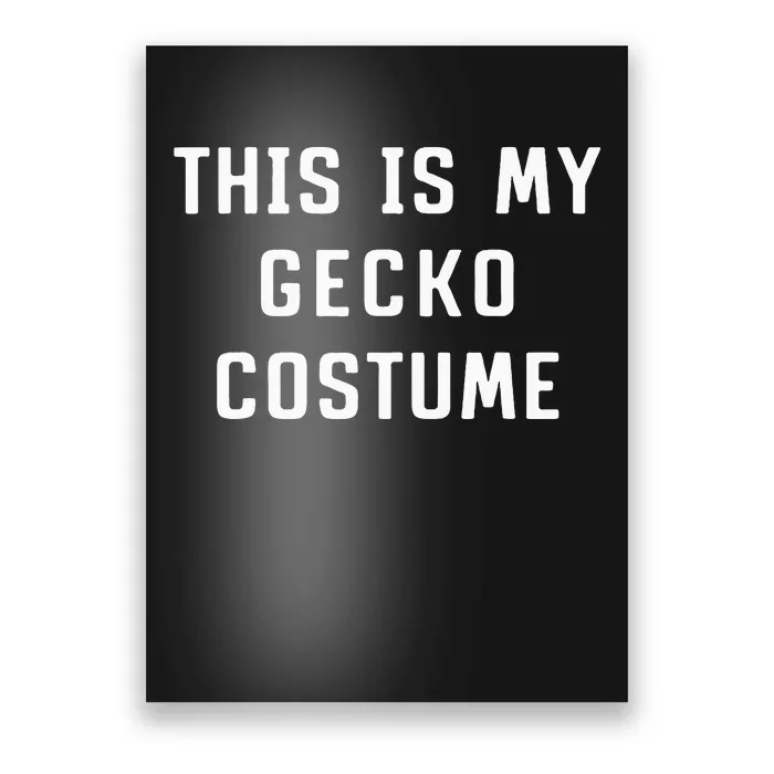 This Is My Gecko Halloween Costume Lazy Easy Poster