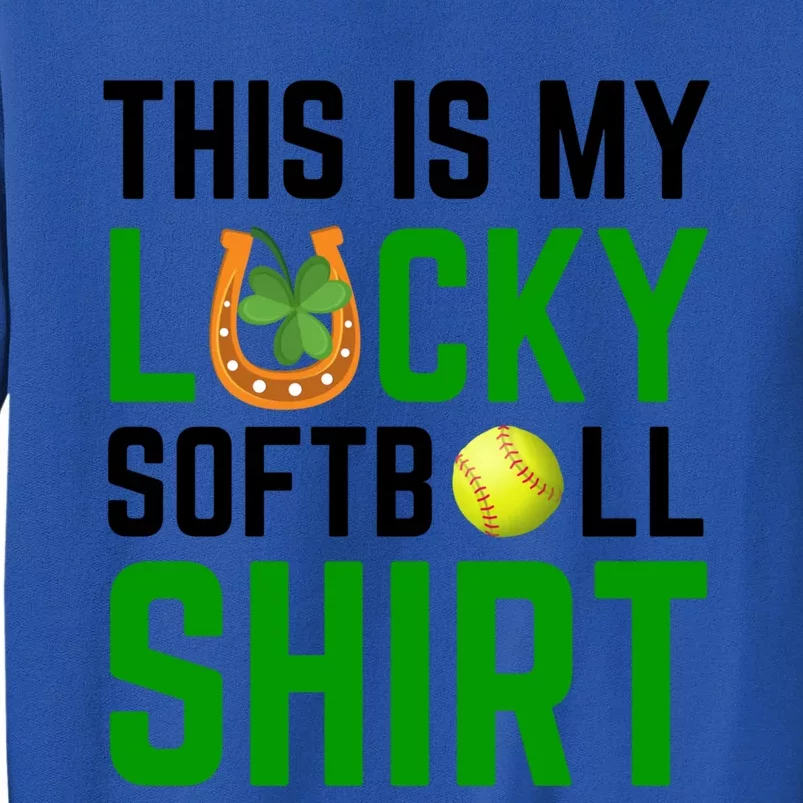 This Is My Lucky Softball Gift Sport Game St Patrick's Day Funny Gift Tall Sweatshirt