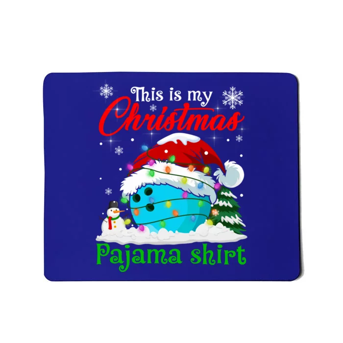 This Is My Christmas Pajama Xmas Lights Bowling Ball Lover Gift Mousepad