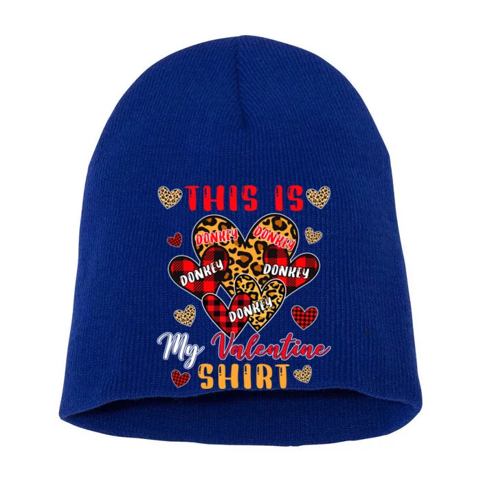 This Is My Valentine Cool Gift Cute Valentine Donkey Farmer Gift Short Acrylic Beanie