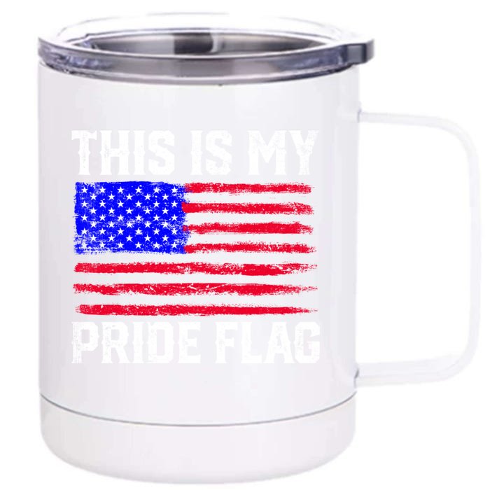 This Is My Pride Flag Usa American 4th Of July Great Gift Front & Back 12oz Stainless Steel Tumbler Cup