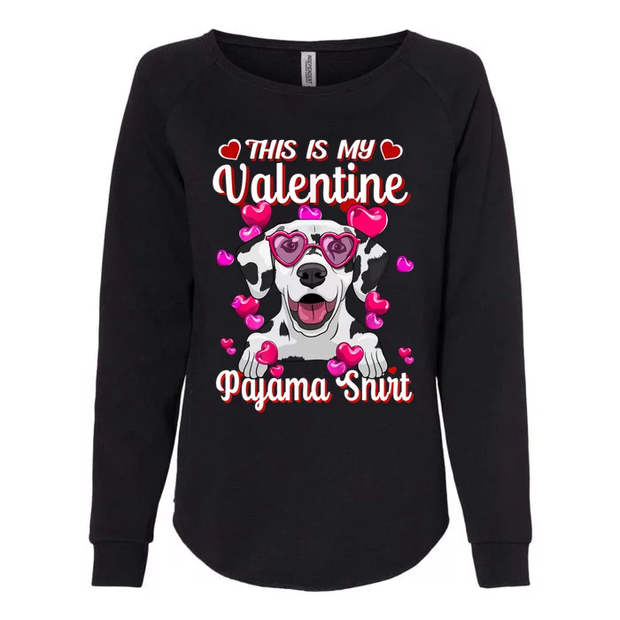 This Is My Valentine Pajama Gift Dalmatian Lovers Gift Womens California Wash Sweatshirt