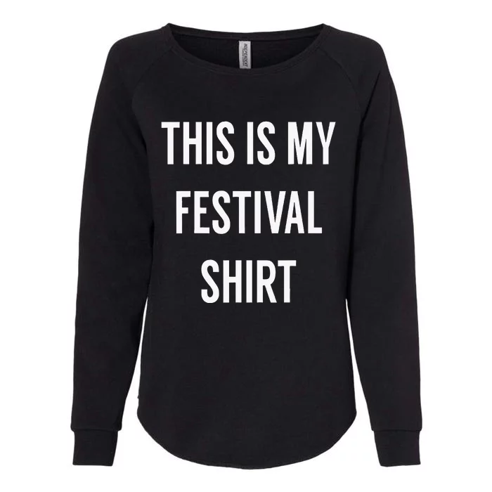 This Is My Festival Music Festival Clothing Womens California Wash Sweatshirt