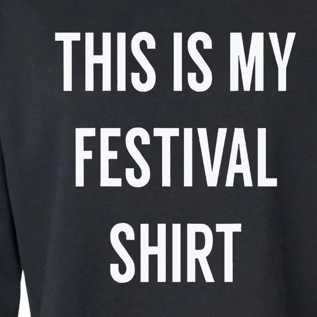 This Is My Festival Music Festival Clothing Cropped Pullover Crew