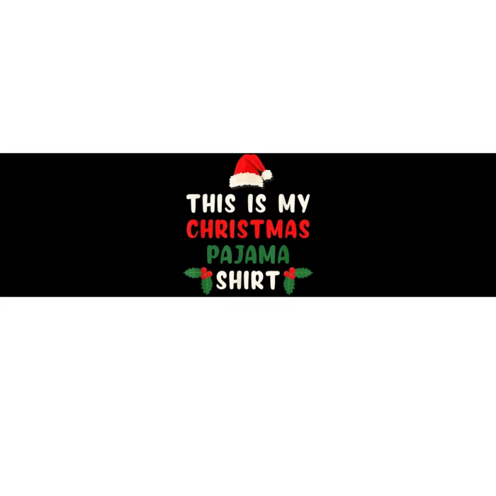 This Is My Christmas Pajama Shirt Xmas Morning PJs Bumper Sticker