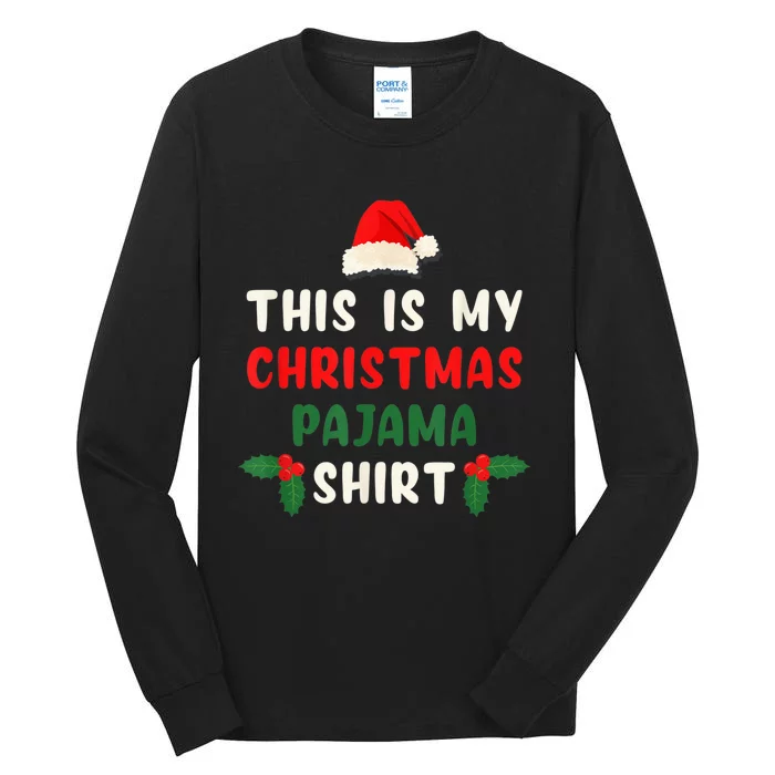 This Is My Christmas Pajama Shirt Xmas Morning PJs Tall Long Sleeve T-Shirt