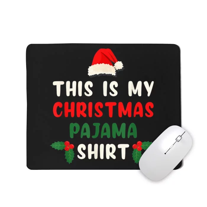 This Is My Christmas Pajama Shirt Xmas Morning PJs Mousepad