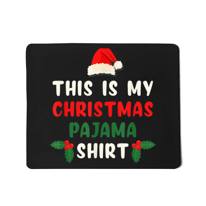 This Is My Christmas Pajama Shirt Xmas Morning PJs Mousepad