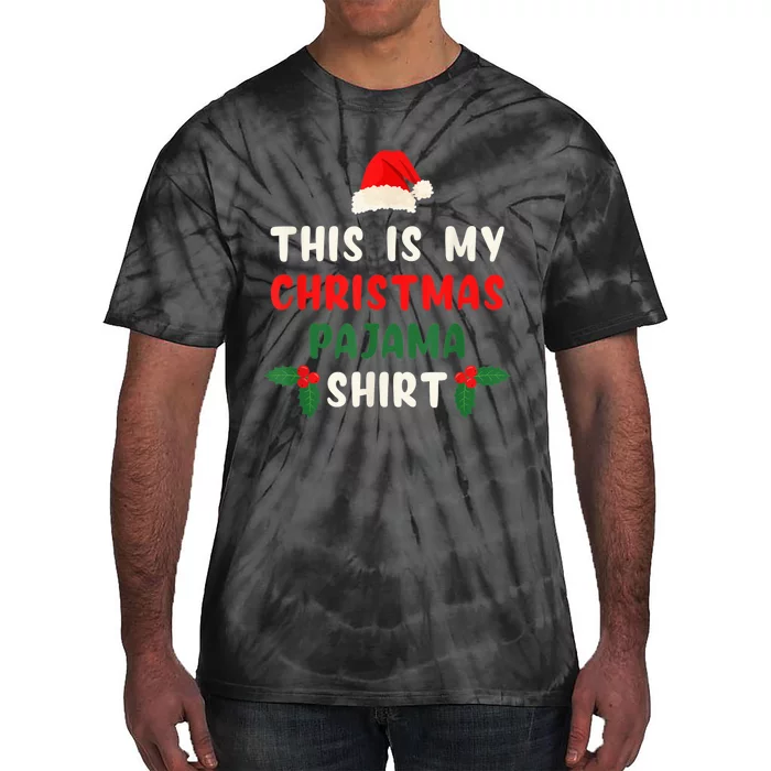 This Is My Christmas Pajama Shirt Xmas Morning PJs Tie-Dye T-Shirt