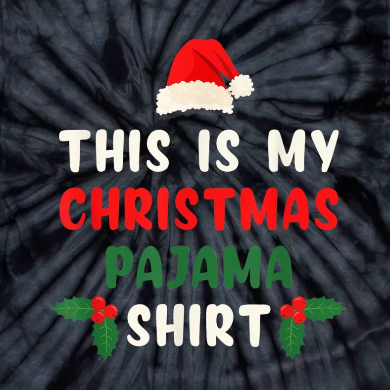 This Is My Christmas Pajama Shirt Xmas Morning PJs Tie-Dye T-Shirt