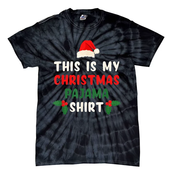 This Is My Christmas Pajama Shirt Xmas Morning PJs Tie-Dye T-Shirt