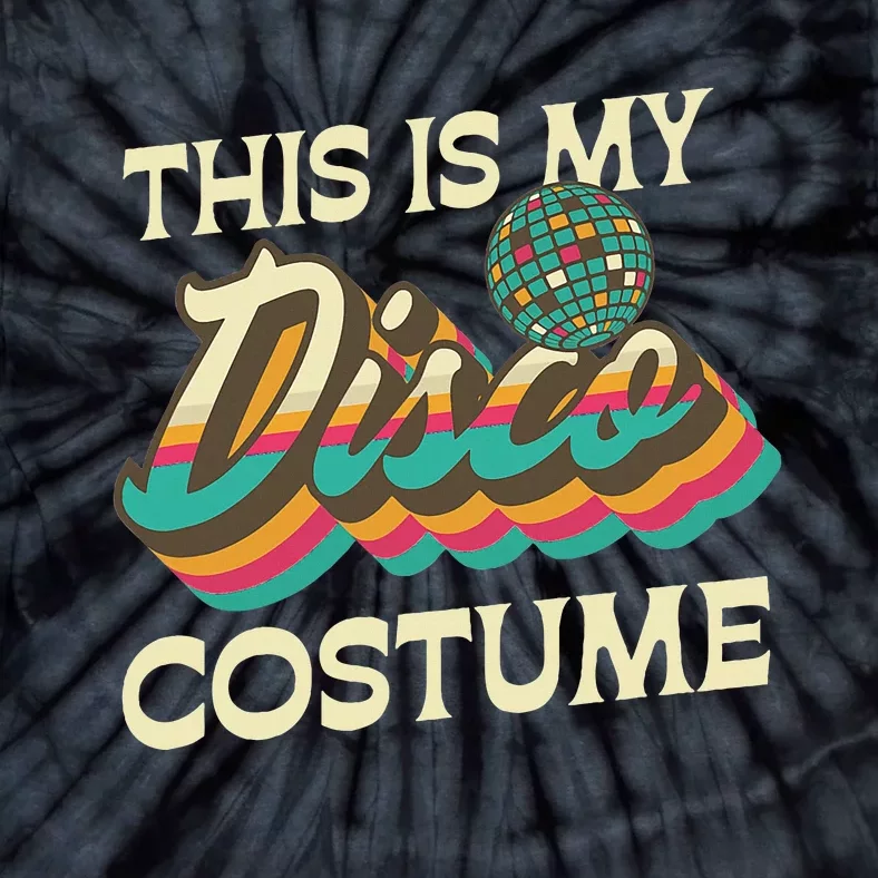 This Is My Disco Costume 70s 80s Retro Disco Party Tie-Dye T-Shirt