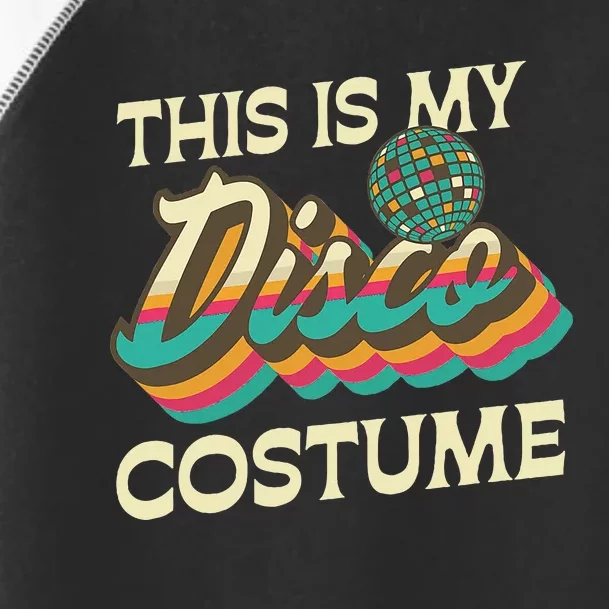 This Is My Disco Costume 70s 80s Retro Disco Party Toddler Fine Jersey T-Shirt