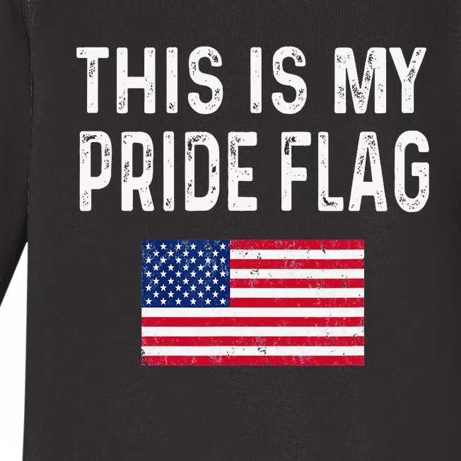 This Is My Pride Flag USA Patriotic American US For July 4th Baby Long Sleeve Bodysuit