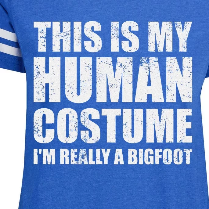 This Is My Human Costume Im Really A Bigfoot Halloween Meme Enza Ladies Jersey Football T-Shirt