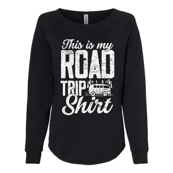 This Is My Road Trip Gift For Family Vacation Gift Womens California Wash Sweatshirt