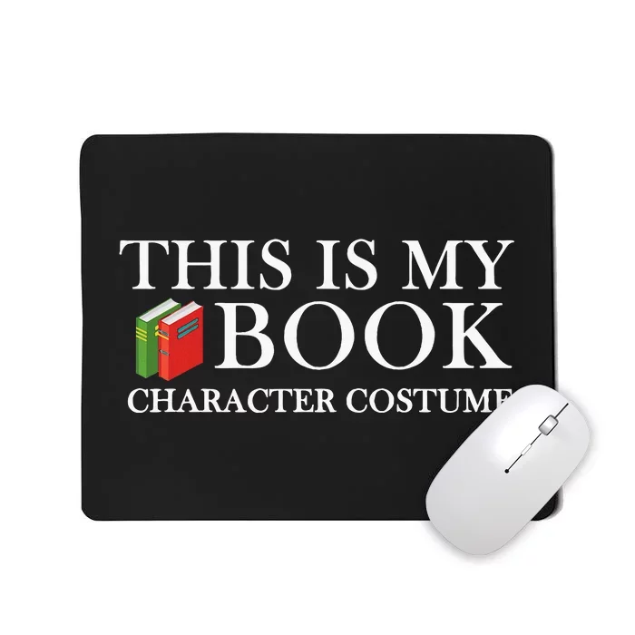 This Is My Book Character Costume All Book Lovers Mousepad