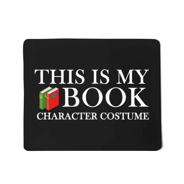 This Is My Book Character Costume All Book Lovers Mousepad