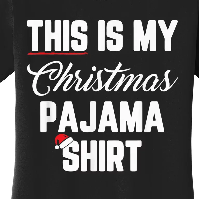 This Is My Christmas Pajama Shirt Funny Christmas Women's T-Shirt