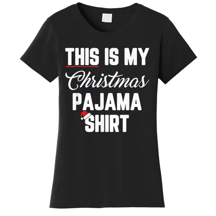 This Is My Christmas Pajama Shirt Funny Christmas Women's T-Shirt