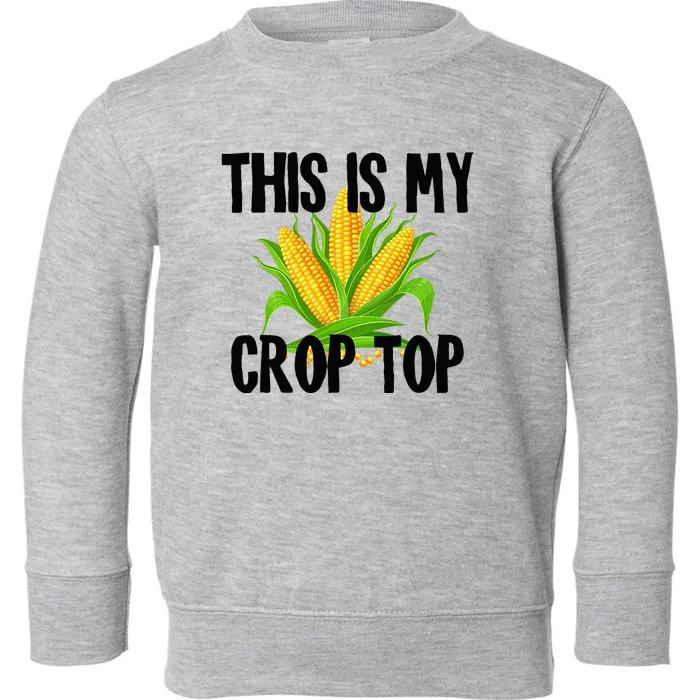 This is My Crop Top Hilarious Funny Meme Toddler Sweatshirt