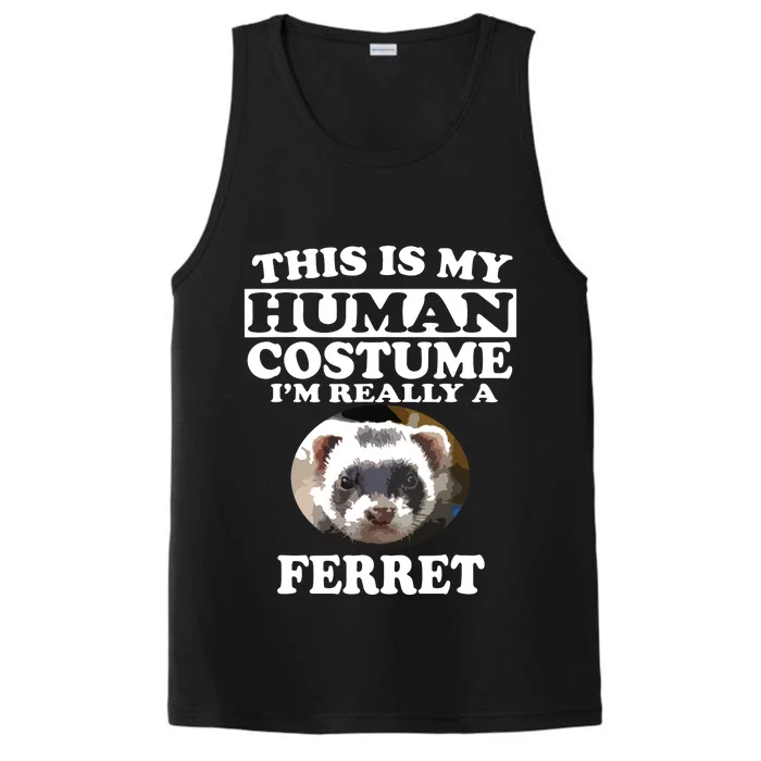 This Is My Human Costume Im Really A Ferret Pets Performance Tank