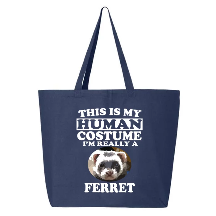 This Is My Human Costume Im Really A Ferret Pets 25L Jumbo Tote