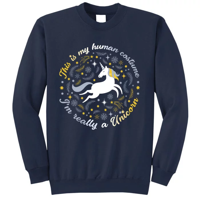 This Is My Human Costume IM Really A Unicorn Funny Sweatshirt