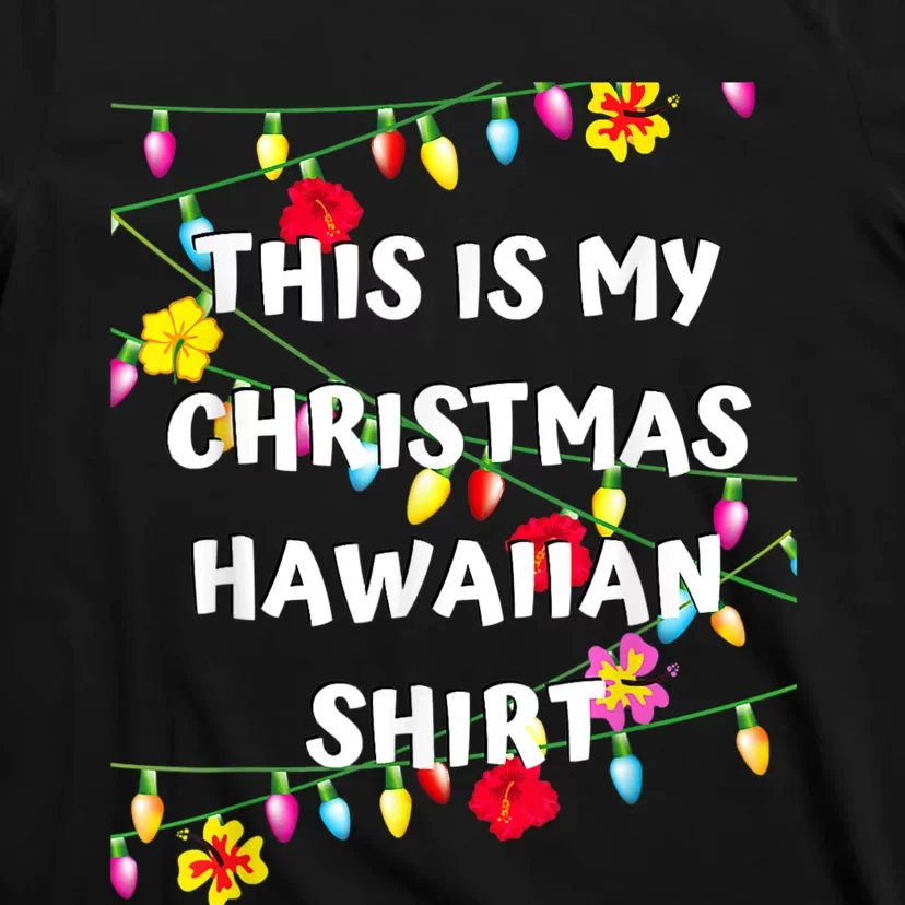 This Is My Christmas Hawaiian Shirt Christmas Hawaiian T-Shirt