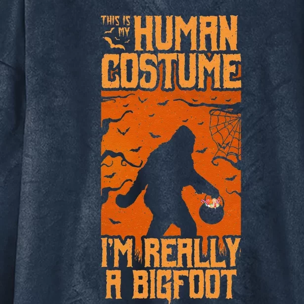 This Is My Human Costume Im Really A Bigfoot Halloween Hooded Wearable Blanket