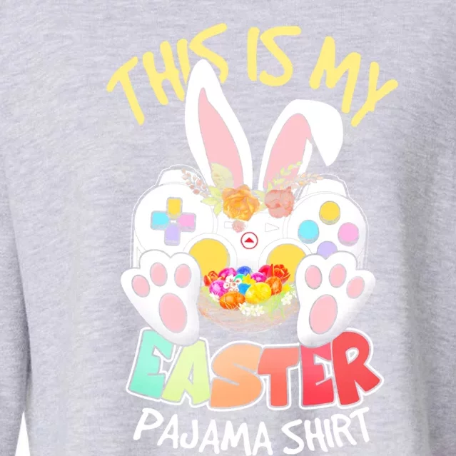 This Is My Easter Pajama Gift Game Control Basket Gaming Gift Cropped Pullover Crew